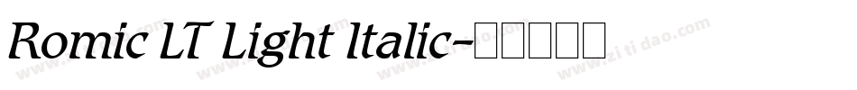 Romic LT Light Italic字体转换